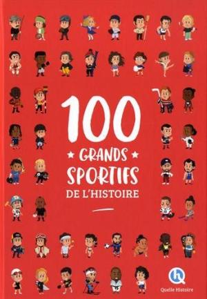 100 GRANDS SPORTIFS DE L'HISTOIRE