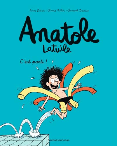 ANATOLE LATUILE, T 01 : Ç'EST PARTI !