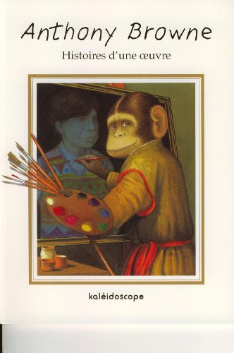 ANTHONY BROWNE : HISTOIRE D'UNE OEUVRE