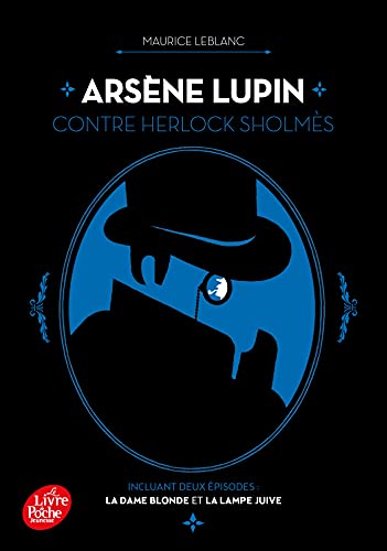ARSÈNE LUPIN  : ARSENE LUPIN CONTRE HERLOCK SHOLMÈS