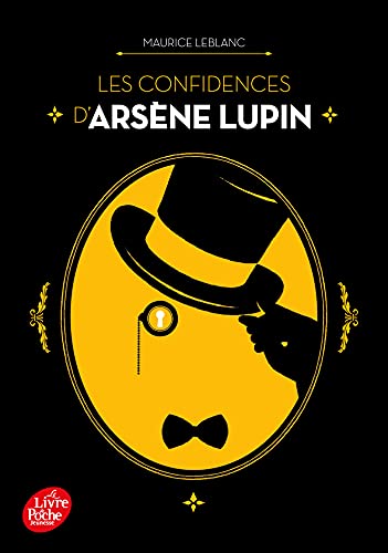ARSENE LUPIN : LES CONFIDENCES D'ARSÈNE LUPIN