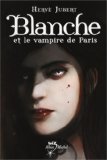 BLANCHE, T 03 :  ET LE VAMPIRE DE PARIS