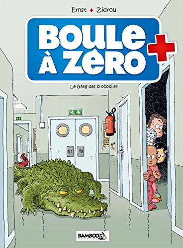 BOULE A ZERO, T 02 : LE GANG DES CROCODILES
