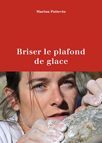 BRISER LE PLAFOND DE GLACE
