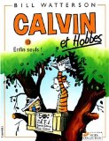 CALVIN ET HOBBES : ENFIN SEULS !