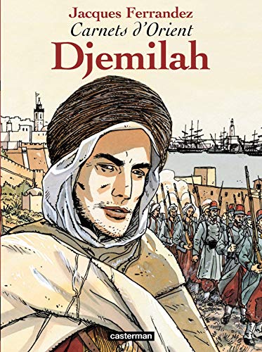 CARNETS D'ORIENT, T 01 : DJEMILAH