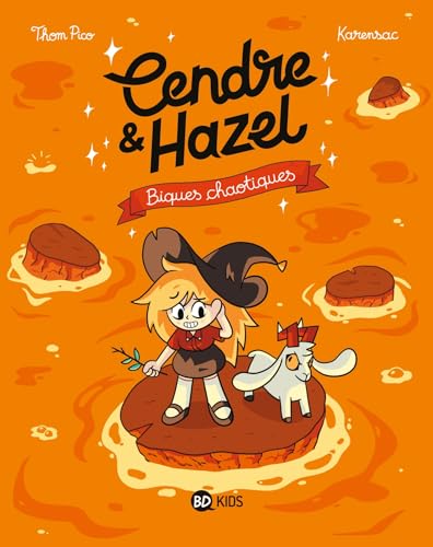 CENDRE ET HAZEL: T 07, BIQUES CHAOTIQUES