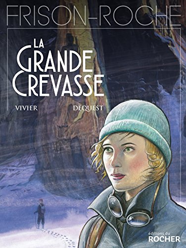 CHAMONIX, T 02 : LA GRANDE CREVASSE