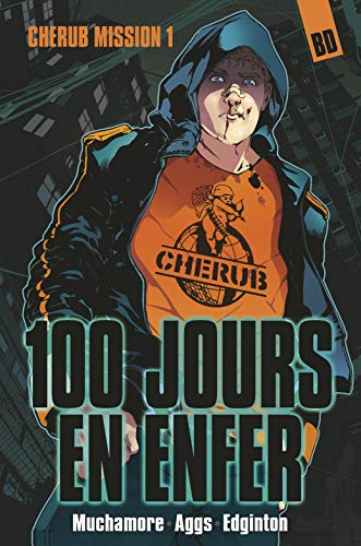 CHERUB, MISSION T 01 : 100 JOURS EN ENFER