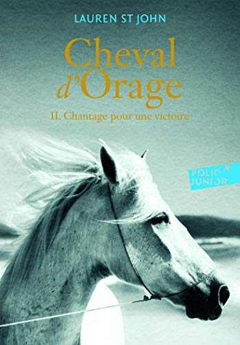 CHEVAL D'ORAGE, T 02 : CHANTAGE POUR UNE VICTOIRE