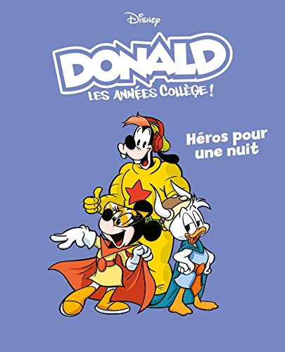 DONALD LES ANNEES COLLEGE, T 05 : HEROS POUR UNE NUIT