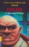 GOLEM, T 04 : MONSIEUR WILLIAM
