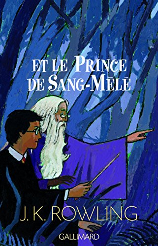HARRY POTTER, T 06 : ET LE PRINCE DE SANG-MELE