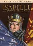 ISABELLE, LA LOUVE DE FRANCE, T01
