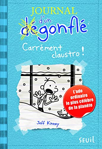 JOURNAL D'UN DEGONFLE, T 06 : CARREMENT CLAUSTRO  !