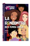 KINRA GIRLS, T 01 : LA RENCONTRE DES KINRA GIRLS