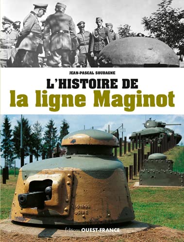 L'HISTOIRE DE LA LIGNE MAGINOT