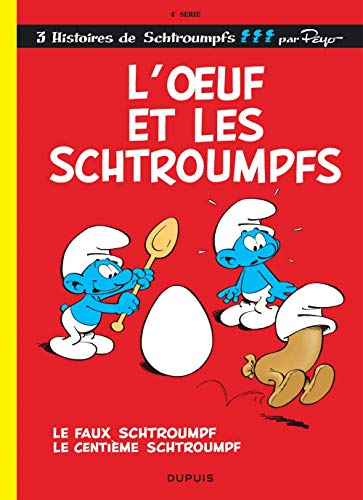 LES SCHTROUMPFS, T 04 : OEUF ET LES SCHTROUMPFS (L')