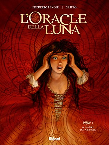 L'ORACLE DELLA LUNA, T 01 : LE MAITRE DES ABRUZZES