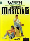 LA LARGO WINCH, T 07 : FORTERESSE DE MAKILING