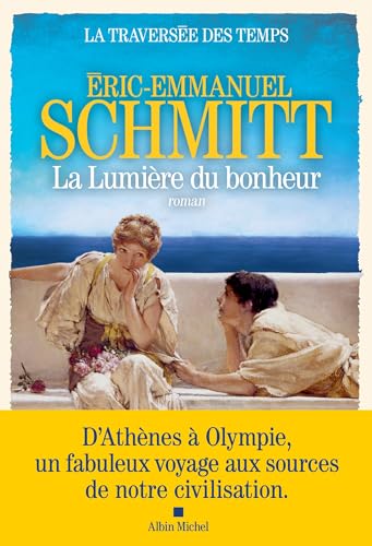 LA TRAVERSÉE DES TEMPS, T. 04 : LA LUMIÈRE DU BONHEUR