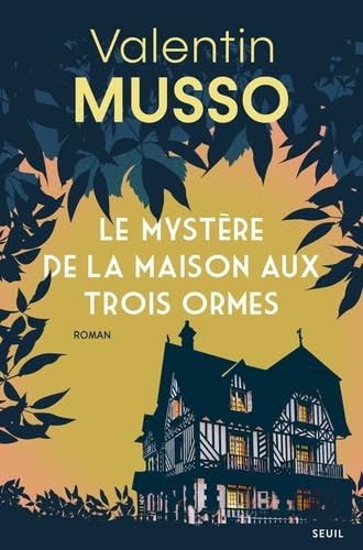 LE MYSTÈRE DE LA MAISON AUX TROIS ORMES