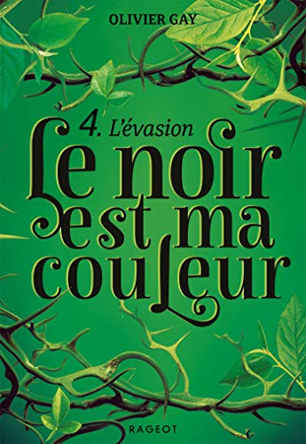 LE NOIR EST MA COULEUR, T 04 : L'EVASION