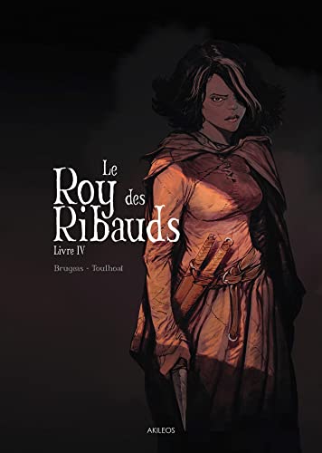 LE ROY DES RIBAUDS T 04 : LIVRE 4