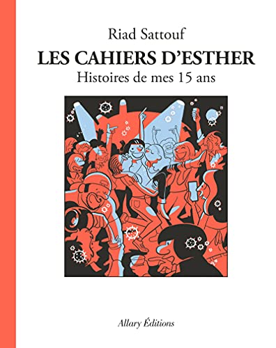 LES CAHIERS D'ESTHER, T 06 : HISTOIRES DE MES 15 ANS