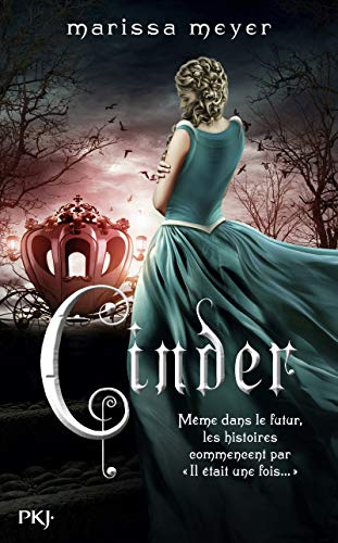 LES CHRONIQUES LUNAIRES, T 01 : CINDER