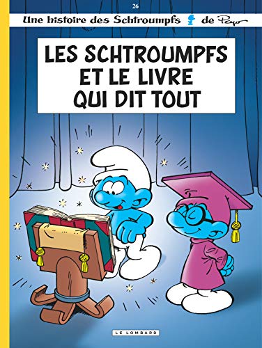 LES SCHTROUMPFS, T 26 : LES SCHTROUMPFS ET LE LIVRE QUI DIT TOUT