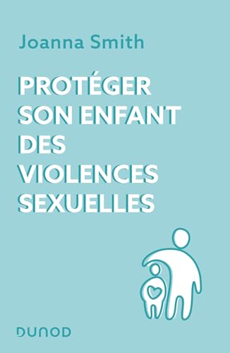 PROTÉGER SON ENFANT DES VIOLENCES SEXUELLES