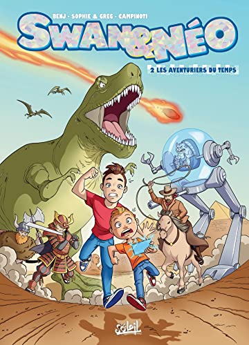 SWAN ET NEO, T 02 : LES AVENTURIERS DU TEMPS