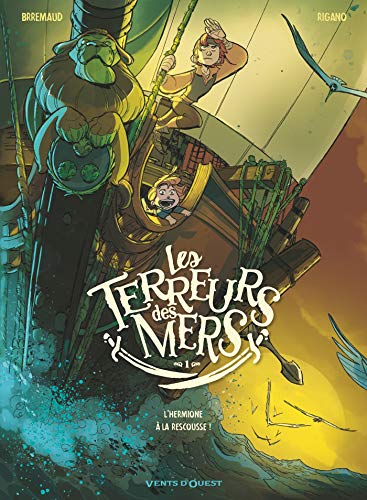 TERREURS DES MERS, T 01 : L'HERMIONE A LA RESCOUSSE !