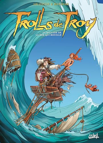 TROLLS DE TROY, T 26 : LA BALLADE DE LA MER QUI MOUILLE