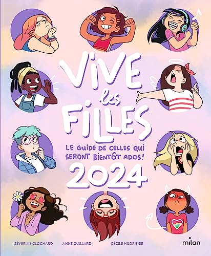 VIVE LES FILLES : LE GUIDE DE CELLES QUI SERONT BIENTOT ADOS !